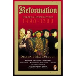 Reformation: Europe's House Divided 1490-1700