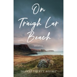 On Traigh Lar Beach: Stories