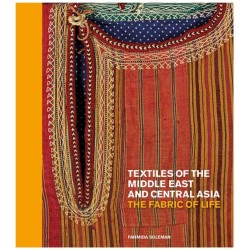 Textiles of the Middle East and Central Asia: The Fabric of Life