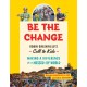 Be the Change: Rob Greenfield's Call to Kids  Making a Difference in a Messed-Up World