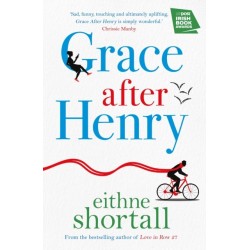 Grace After Henry: ‘A deftness reminiscent of Marian Keyes’ Irish Times