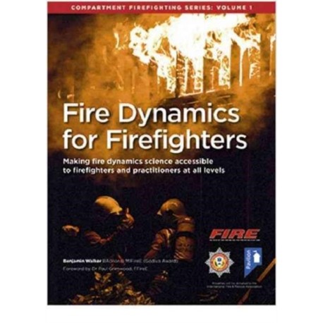 Fire Dynamics for Firefighters: Compartment Firefighting Series
