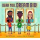 Dear You, Dream Big!