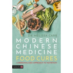 Modern Chinese Medicine Food Cures: A Personalized Approach to Nutrition