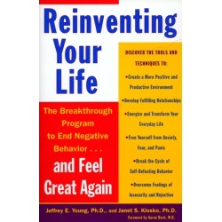 Reinventing Your Life: How to Break Free from Negative Life Patterns