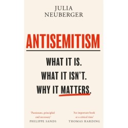 Antisemitism: What It Is. What It Isn't. Why It Matters