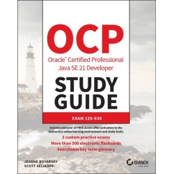OCP Oracle Certified Professional Java SE 21 Developer Study Guide: Exam 1z0-830