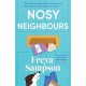 Nosy Neighbours: The new heartwarming novel with a cosy mystery from the author of The Last Library