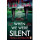 When We Were Silent: A gripping and addictive feminist dark academia thriller