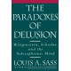 The Paradoxes of Delusion: Wittgenstein, Schreber, and the Schizophrenic Mind