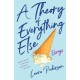 A Theory of Everything Else: Essays