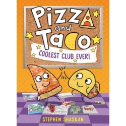 Pizza and Taco: Coolest Club Ever!: (A Graphic Novel)