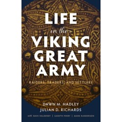 Life in the Viking Great Army: Raiders, Traders, and Settlers