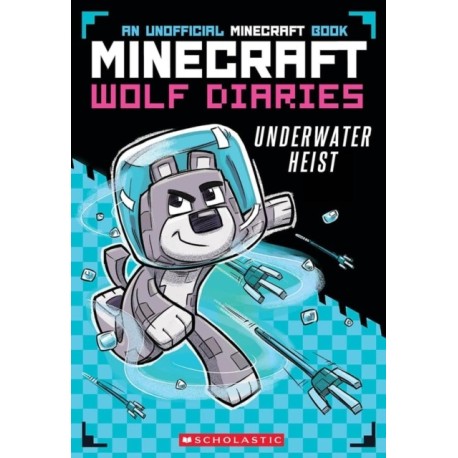 Diary of a Minecraft Wolf: Underwater Heist
