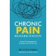 Chronic Pain Rehabilitation: Active Pain Management to Reclaim the Life you Love