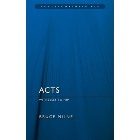 Acts: Witnesses to Him: Witnesses to Him