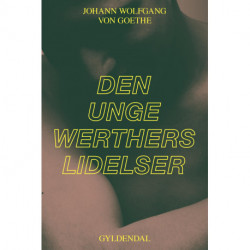 Den unge Werthers lidelser: Med forord af Peter Asmussen