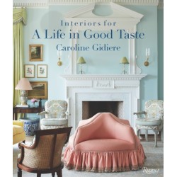 Interiors for a Life in Good Taste: Interiors for Living Well
