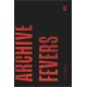 Archive Fevers