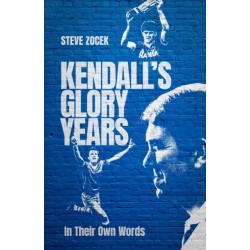 Kendall's Glory Years: In Their Own Words