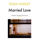 Married Love: 'One of the most subtle and sublime contemporary writers' Vogue
