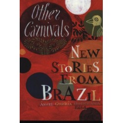 Other Carnivals: New Stories From Brazil