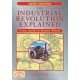 The Industrial Revolution Explained: Steam, Sparks and Massive Wheels - An Illustrated Guide to the Technology that Changed Britain Forever