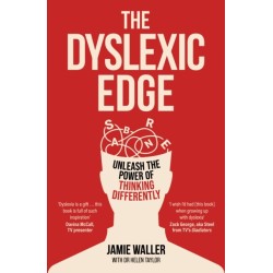 The Dyslexic Edge: Unleash the Power of Thinking Differently