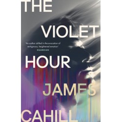 The Violet Hour: An utterly gripping story of love, art, ambition and lies