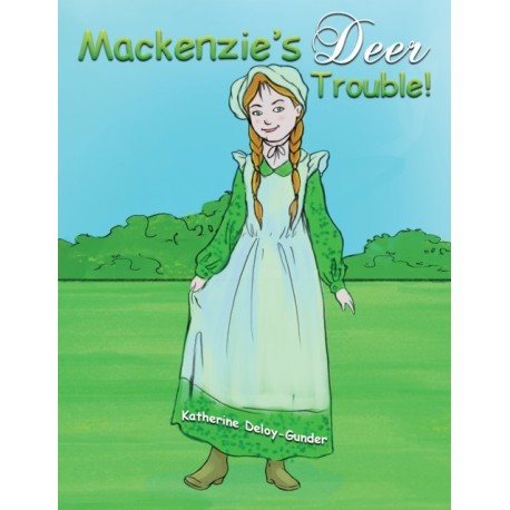 Mackenzie's Deer Trouble!