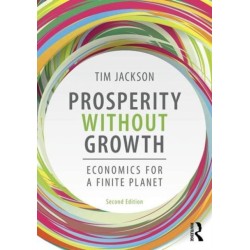 Prosperity without Growth: Foundations for the Economy of Tomorrow