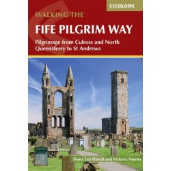 Walking the Fife Pilgrim Way: Pilgrimage from Culross and North Queensferry to St Andrews
