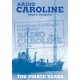 Radio Caroline: The Pirate Years (New Edition)