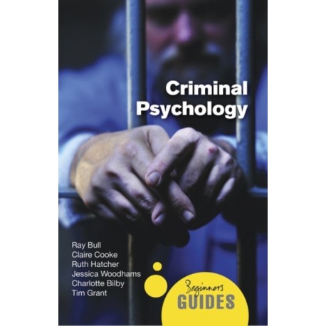 Criminal Psychology: A Beginner's Guide