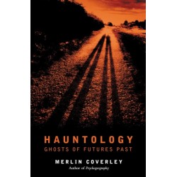 Hauntology: GHOSTS OF FUTURES PAST