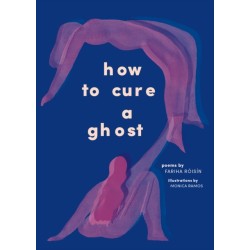 How to Cure a Ghost