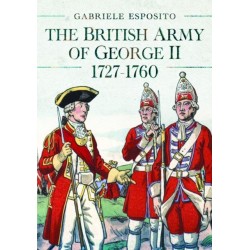 The British Army of George II, 1727-1760