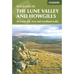The Lune Valley and Howgills: 40 scenic fell, river and woodland walks