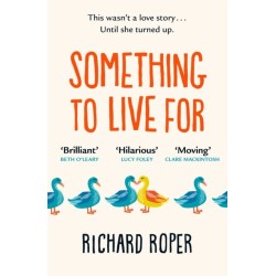 Something to Live For: 'Charming, humorous and life-affirming tale about human kindness' BBC