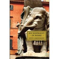 An Elephant in Rome: The Pope and the Making of the Eternal City