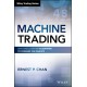 Machine Trading: Deploying Computer Algorithms to Conquer the Markets