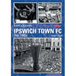 Ipswich Town Football Club: The 1980s