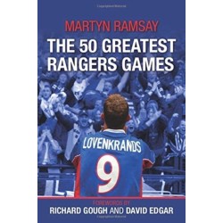 The 50 Greatest Rangers Games