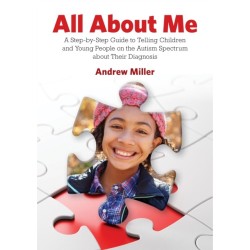 All About Me: A Step-by-Step Guide to Telling Children and Young People on the Autism Spectrum about Their Diagnosis