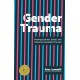 Gender Trauma: Healing Cultural, Social, and Historical Gendered Trauma