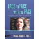 Face to Face with the Face: Working with the Face and the Cranial Nerves through Cranio-Sacral Integration