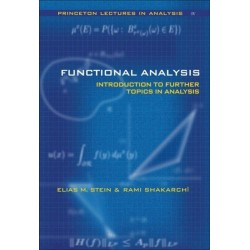 Functional Analysis: Introduction to Further Topics in Analysis