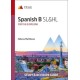 Spanish B SL&HL: Study & Revision Guide for the IB Diploma
