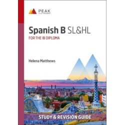 Spanish B SL&HL: Study & Revision Guide for the IB Diploma