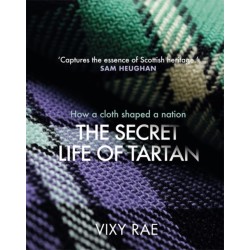 The Secret Life of Tartan: How a cloth shaped a nation